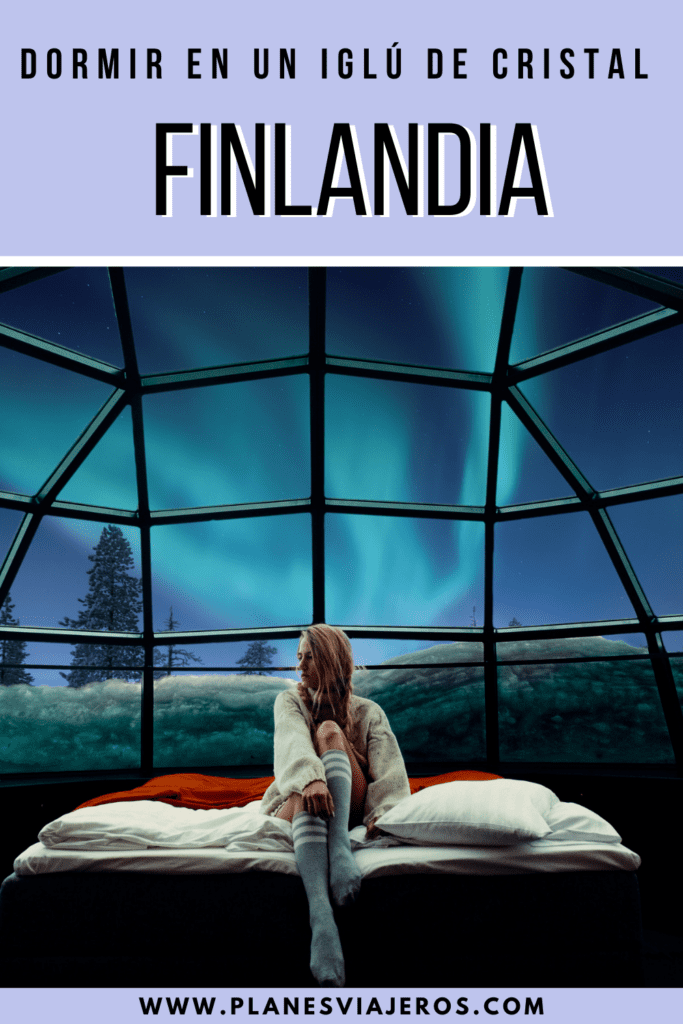 dormir en un iglú de cristal en Finlandia